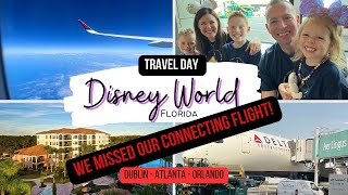 WE MISSED OUR CONNECTING FLIGHT Disney World  Orlando Florida Travel Day  DublinAtlantaOrlando [upl. by Adalia]