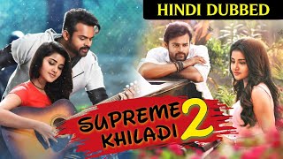 Supreme Khiladi 2 Hindi Dubbed Full Movie  Release Date Confirm  Sai Dharm Tej [upl. by Francisca187]