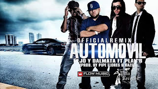 Automovil Remix Oficial Ñejo Y Dalmata Ft Plan B letra [upl. by Manus]