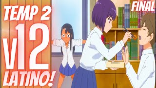 Nagatoro encuentra a su senpai con otra chica  IjiranaideNagatoroSan Temp 2 Cap 12 Español latino [upl. by Sib]