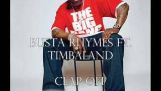 Busta Rhymes ftTimbaland  Clap off [upl. by Koo475]