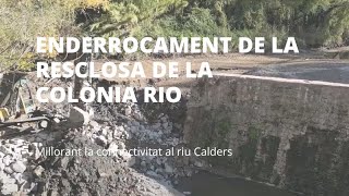 Enderrocament de la resclosa de la Colonia Rio riu Calders Connectivitat fluvial [upl. by Enovaj]