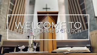 First Reformed Worship 121723 [upl. by Mcevoy163]