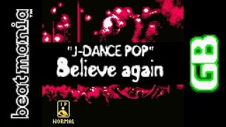 Believe Again  JDance Pop BeatMania GB [upl. by Ycniuqed]