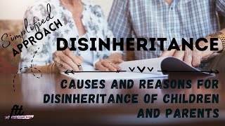 TOPIC 6 DISINHERITANCE  Causes and Reasons for Disinheritance of the Children and the Parents [upl. by Rahab]