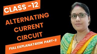 CLASS 12  CHAPTER ALTERNATING CURRENT CIRCUITS AND ELECTRIC MACHINES [upl. by Dasha919]