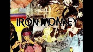 Iron Monkey  Fink Dial [upl. by Ydisahc]