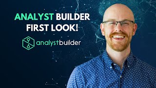 First Look at Analyst Builder  The AllinOne Platform for Data Analysts  Beta Launch Coming Soon [upl. by Leeban]