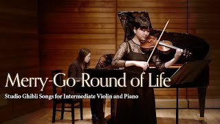 MerryGoRound of Life  Studio Ghibli Songs for Intermediate Violin and Piano [upl. by Aerdnad]