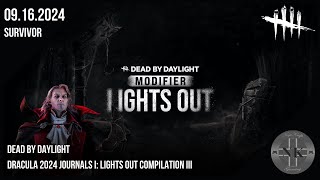 Dead by Daylight  Dracula 2024 Journals I Lights Out Compilation III [upl. by Nottap]