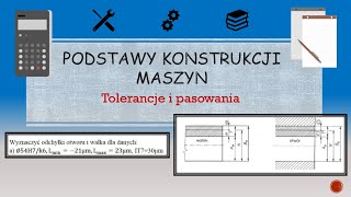 Podstawy konstrukcji maszyn  Tolerancje i pasowania zadanie 1 [upl. by Melina]