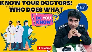 Know Your Doctors Who Does What  Understanding Different Types of Doctors [upl. by Ja]