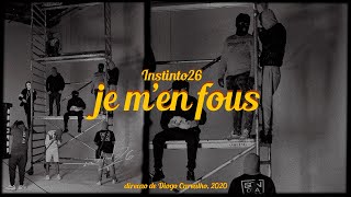 INSTINTO26  Je men Fous [upl. by Dasha]