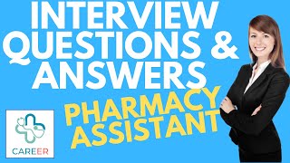 PHARMACY ASSISTANT INTERVIEW QUESTIONS amp ANSWERS 2024 [upl. by Anastos583]