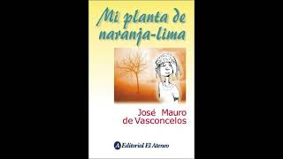 Mi planta de naranja lima José Mauro de Vasconcelos Análisis completo de la obra [upl. by Maze]