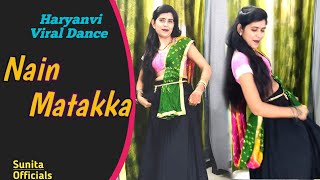 Nain Matakka  New Haryanvi Song  Dance Video  Vishu Puthi  Sunita Officials [upl. by Bolten411]