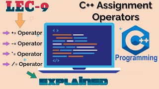 Lecture 9  Assignment Operators  C Course [upl. by Eudosia]