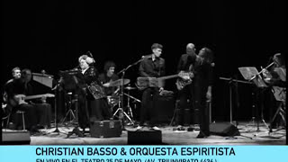 Christian Basso amp Orquesta Espiritista  The Movement  BAFICI 2008 live [upl. by Notliw830]