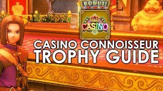 Dragon Quest XI Casino Connoisseur Trophy Guide Tips amp Tricks [upl. by Steddman]