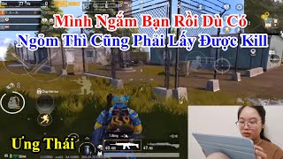 Ưng Thái  Mình Ngắm Bạn Rồi Dù Có Ngỏm Thì Cũng Phải Lấy Được Kill Bạn [upl. by Margarete]