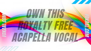 Royalty Free  Acapella Vocals  120 Bpm  F Major [upl. by Ardine]