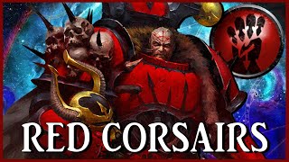 RED CORSAIRS  Piratical Renegades  Warhammer 40k Lore [upl. by Horn707]