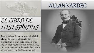 EL LIBRO DE LOS ESPIRITUS 1ra parte  ALLAN KARDEC [upl. by Zoara]