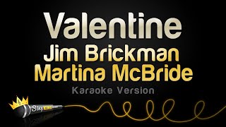 Jim Brickman Martina McBride  Valentine Karaoke Version [upl. by Yajet]