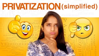 Privatization  Pros and Cons  Simple explanation by Gayathry Bee [upl. by Rocker]