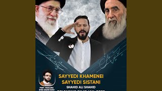 Sayyedi Khamenei Sayyedi Sistani feat Shahid Ali Shahid [upl. by Ajar]