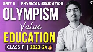 Olympism Value Education One Shot  Unit 2  Physical Education Class 11  New Syllabus 202324 [upl. by Aislehc821]