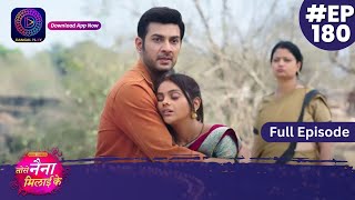 Tose Nainaa Milaai Ke  8 March 2024  Full Episode 180  Dangal TV [upl. by Htennaj200]