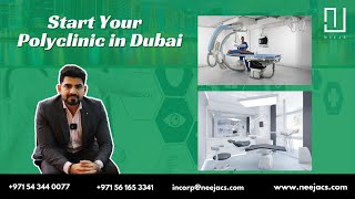 Start Your Polyclinic in Dubai  Clinic Setup Anywhere in UAE  Business Setup in Dubai [upl. by Votaw38]