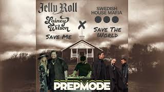 Save Me  Jelly Roll  Lainey Wilson x Save The World  Swedish House Mafia  PREPMODE DJ Mashup [upl. by Jocelyne917]