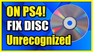 How to Fix Unrecognized Disc on PS4 Disc Wont Start [upl. by Ydderf]