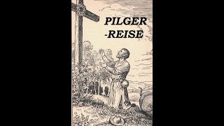 Pilgerreise  Teil 1 von 22  Christliche Geschichte  Der Weg zur engen Pforte [upl. by Violante799]