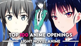 Top 100 Anime Openings from Light Novel Anime Mass Rank Set 2 [upl. by Chrystal]