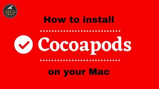 How to Install Cocoapods on Your Mac  Swift [upl. by Akihc]