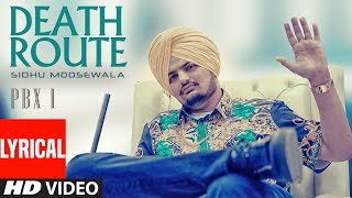 Death Route Lyrical  PBX 1  Sidhu Moose Wala  Intense  Latest Punjabi Songs 2018 [upl. by Smitty959]