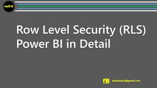 Power BI Row Level SecurityRLS in Detail [upl. by Yelyac612]