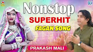 Nonstop Superhit Fagan Song  Jukebox  Prakash Mali  Fagan 2024  Rajasthani Hit Song 2024 [upl. by Latsyrhk]