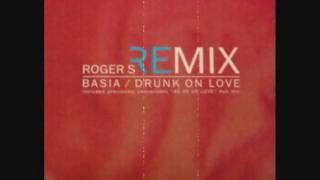 Basia  Drunk On Love Rogers Ultimate Anthem Mix 1994 [upl. by Jeannine]