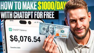 How to Make 1000Day with ChatGPT for FREE [upl. by Ellimac]