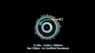 To War  Caden L Welborn [upl. by Persis463]