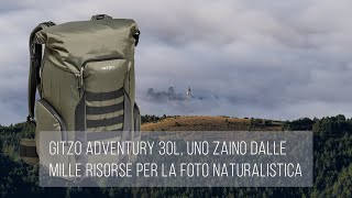 Gitzo Adventury 30L uno zaino dalle mille risorse per la foto naturalistica [upl. by Wenz816]