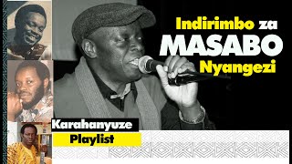 ❤️🚨Karahanyuze Songs of MASABO Nyangezi of ALL the Times [upl. by Okorih425]