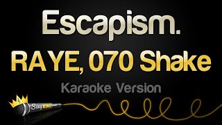 RAYE 070 Shake  Escapism [upl. by Idnib]