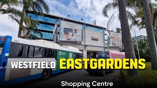 4K Westfield Eastgardens Shopping Centre  Sydney Australia 🇦🇺 [upl. by Leventhal]