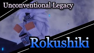 Unconventional Legacy Rokushiki How to get  Showcase  Gameplay [upl. by Kapoor]