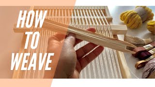 How to Weave  Weaving for Beginners [upl. by Marutani]